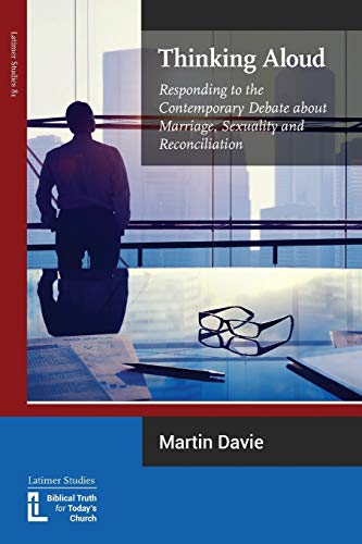 Thinking Aloud Responding To The Contemporary Debate About Marriage, Sexuality  [Paperback]