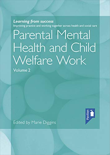 Parental Mental Health and Child Welfare Work Volume 2 [Paperback]