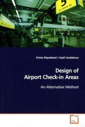 Design Of Airport Check-In Areas An Alternative Method [Paperback]