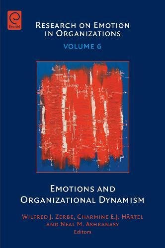 Emotions And Organizational Dynamism (research On Emotion In Organizations) [Hardcover]