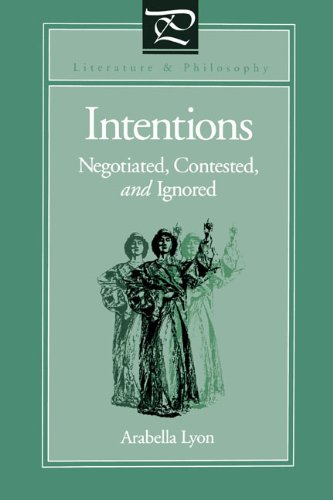 Intentions Negotiated, Contested, and Ignored [Paperback]