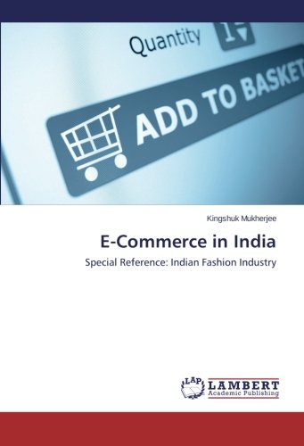 E-Commerce In India Special Reference Indian Fashion Industry [Paperback]