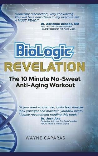 Biologic Revelation The 10 Minute No-Seat Anti-Aging Workout [Hardcover]