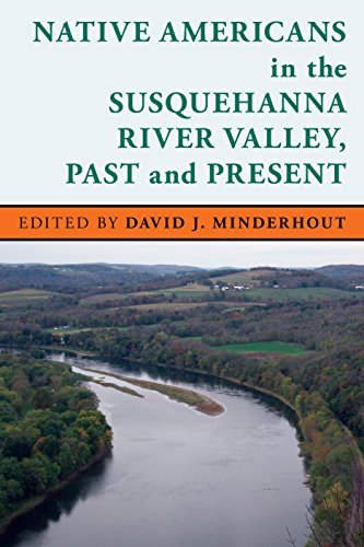 Native Americans in the Susquehanna River Valley, Past and Present [Paperback]