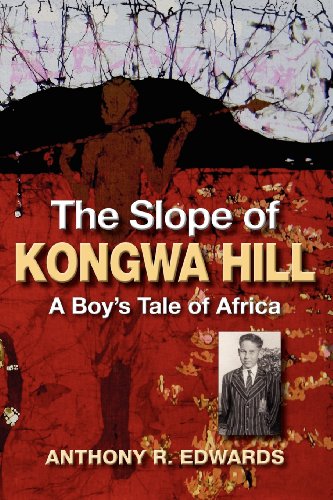 The Slope Of Konga Hill A Boy's Tale Of Africa [Paperback]