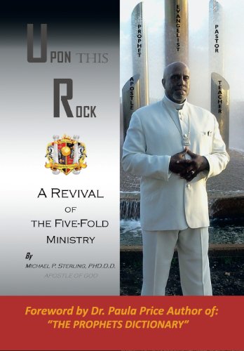 Upon This Rock, Revival of the Five-Fold Ministry [Hardcover]