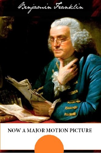 The Autobiography Of Benjamin Franklin [Hardcover]