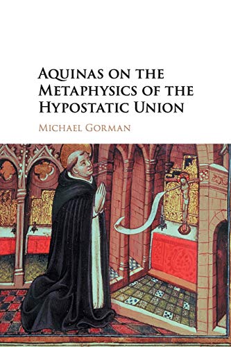 Aquinas on the Metaphysics of the Hypostatic Union [Paperback]