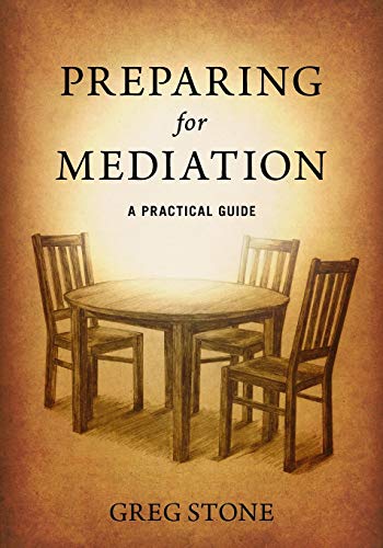 Preparing For Mediation A Practical Guide [Paperback]