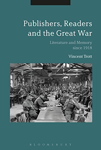 Publishers, Readers and The Great War Literature and Memory since 1918 [Paperback]