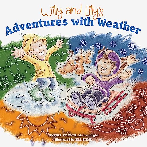 Willy and Lilly's Adventures with Weather [Hardcover]