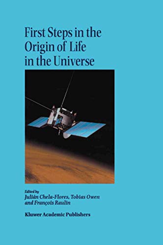 First Steps in the Origin of Life in the Universe: Proceedings of the Sixth Trie [Hardcover]