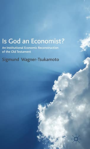 Is God an Economist?: An Institutional Economic Reconstruction of the Old Testam [Hardcover]