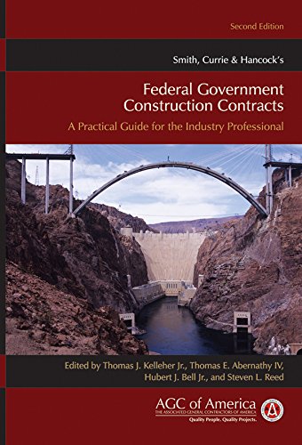 Smith, Currie & Hancock's Federal Government Construction Contracts: A Pract [Hardcover]