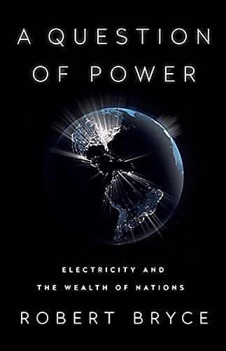 A Question of Power: Electricity and the Wealth of Nations [Paperback]