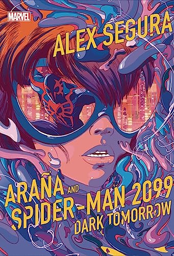 Ara?a and Spider-Man 2099: Dark Tomorrow [Hardcover]