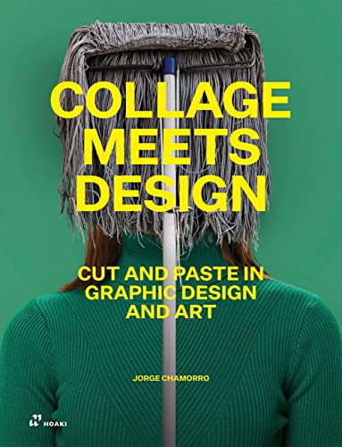 Collage Meets Design: Cut and Paste in Graphi