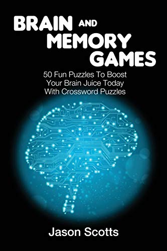 Brain And Memory Games 50 Fun Puzzles To Boost Your Brain Juice Today (ith Cro [Paperback]