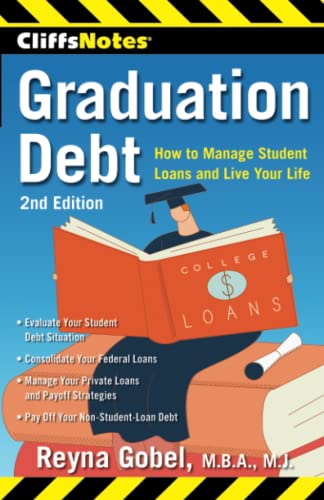 CliffsNotes Graduation Debt Ho to Manage Student Loans and Live Your Life, 2nd [Paperback]