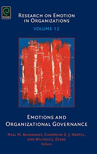 Emotions And Organizational Governance (research On Emotion In Organizations) [Hardcover]