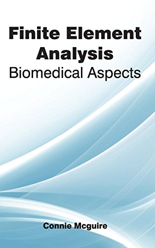 Finite Element Analysis Biomedical Aspects [Hardcover]