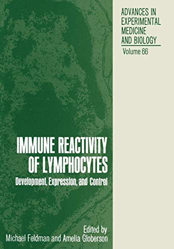 Immune Reactivity of Lymphocytes: Development, Expression, and Control [Paperback]