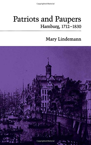 Patriots and Paupers Hamburg, 1712-1830 [Hardcover]