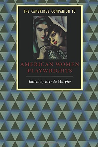 The Cambridge Companion to American Women Playrights [Paperback]