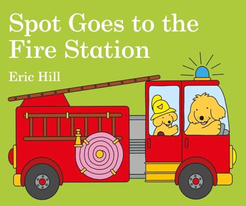 Spot Goes to the Fire Station [Board book]