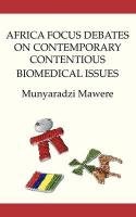 Africa Focus Debates On Contemporary Contentious Biomedical Issues [Paperback]