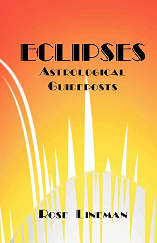 Eclipses Astrological Guideposts [Paperback]