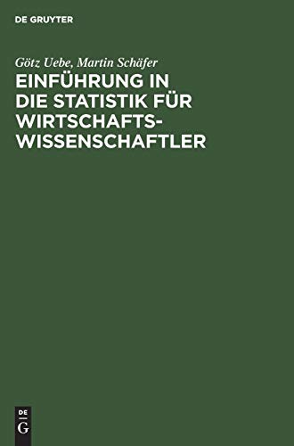 Einfhrung in Die Statistik Fr Wirtschaftsissenschaftler [Hardcover]