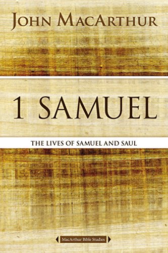 1 Samuel: The Lives of Samuel and Saul [Paperback]