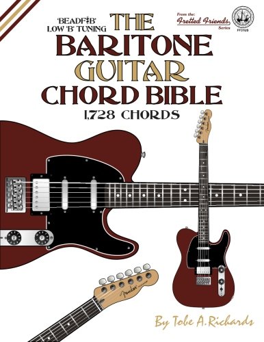 The Baritone Guitar Chord Bible Lo B Tuning 1,728 Chords (fretted Friends) [Paperback]