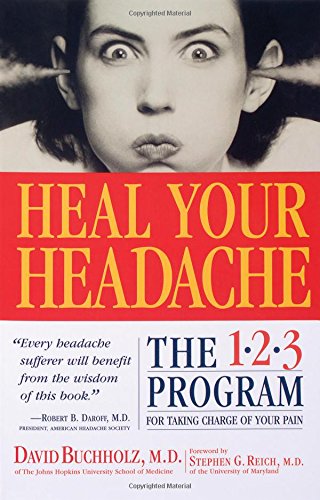 Heal Your Headache: The 1-2-3 Program For Tak