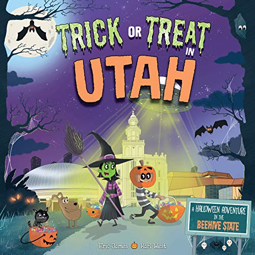 Trick or Treat in Utah: A Halloween Adventure In The Beehive State [Hardcover]