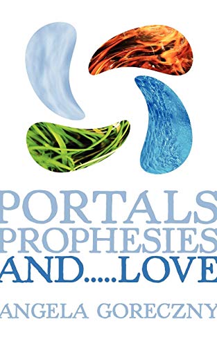 Portals, Prophesies, and Love [Paperback]