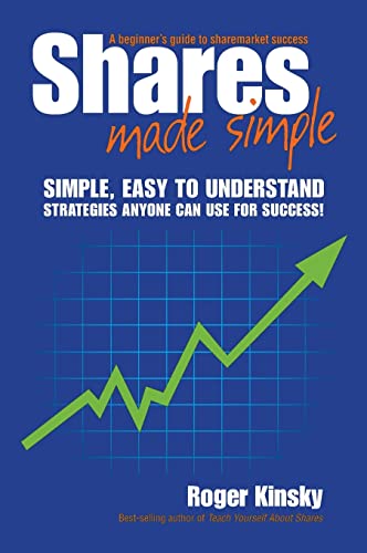 Shares Made Simple A Beginner's Guide to Sharemarket Success [Paperback]