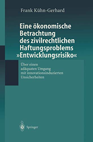 Eine konomische Betrachtung des zivilrechtlichen Haftungs-problems Entwicklung [Paperback]