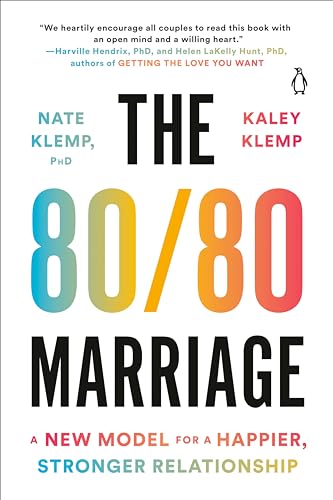 The 80/80 Marriage: A New Model for a Happier, Stronger Relationship [Paperback]