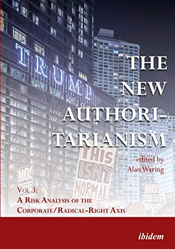 The New Authoritarianism: Vol 3: A Risk Analy