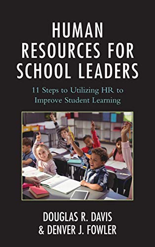 Human Resources for School Leaders Eleven Steps to Utilizing HR to Improve Stud [Hardcover]