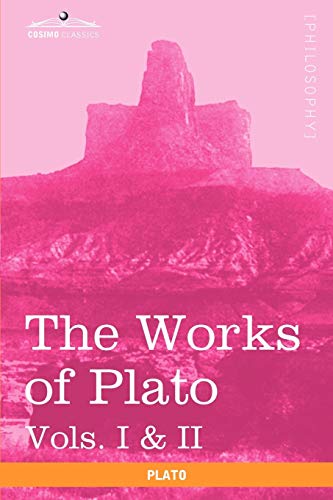 The Works Of Plato, Vols. I & Ii (in 4 Volumes) Analysis Of Plato & The Republi [Paperback]