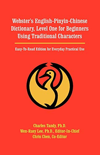 Webster's English-Pinyin-Chinese Dictionary, Level One For Beginners Using Tradi [Paperback]