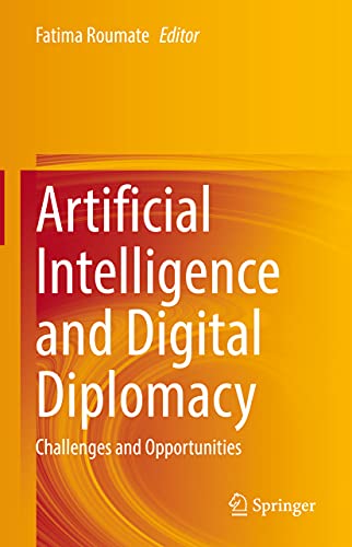 Artificial Intelligence and Digital Diplomacy: Challenges and Opportunities [Hardcover]