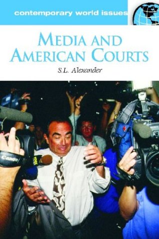 Media And American Courts A Reference Handbook (contemporary World Issues) [Hardcover]