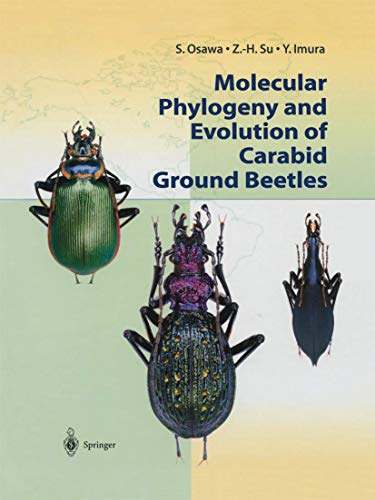 Molecular Phylogeny and Evolution of Carabid Ground Beetles [Paperback]