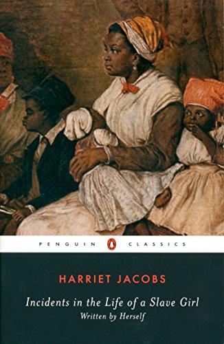 Incidents in the Life of a Slave Girl: Written by Herself [Paperback]