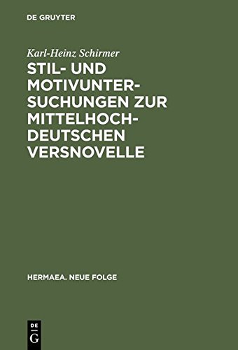 Stil- Und Motivuntersuchungen Zur Mittelhochdeutschen Versnovelle [Hardcover]