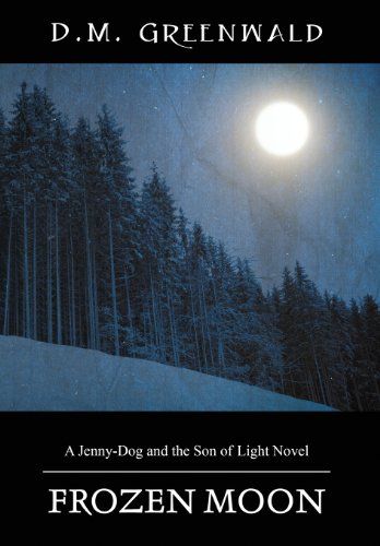 Frozen Moon A Jenny-Dog And The Son Of Light Novel [Hardcover]